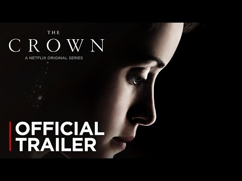 The Crown | Official Trailer | Netflix